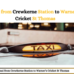 Taxi from Crewkerne Station to Warner’s Cricket St Thomas