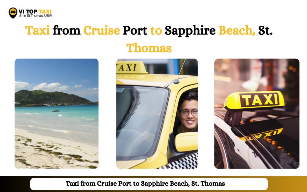 Taxi from Cruise Port to Sapphire Beach, St. Thomas