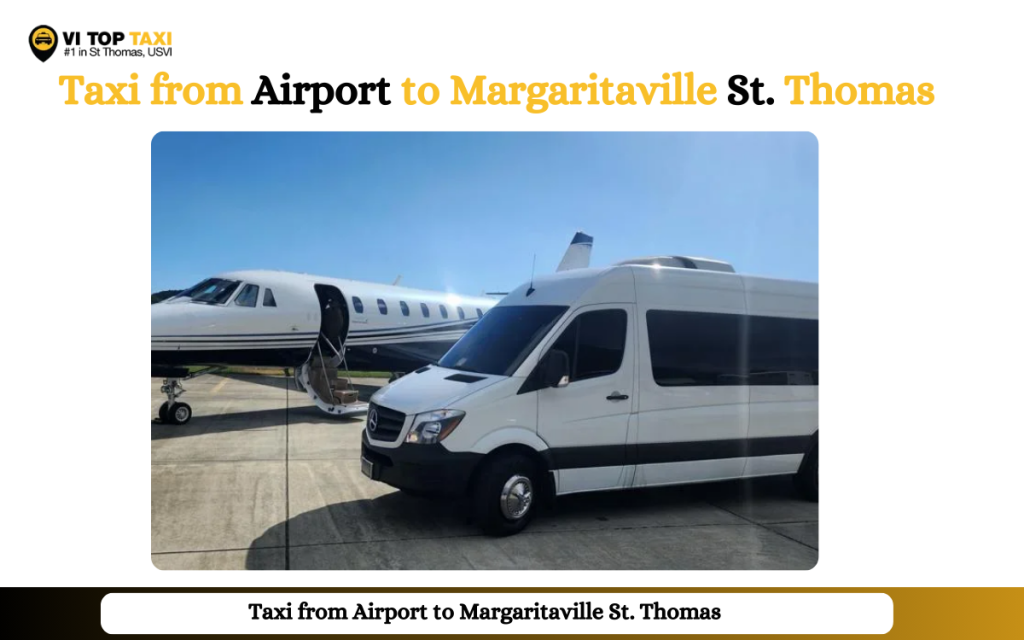 Taxi from Airport to Margaritaville St. Thomas