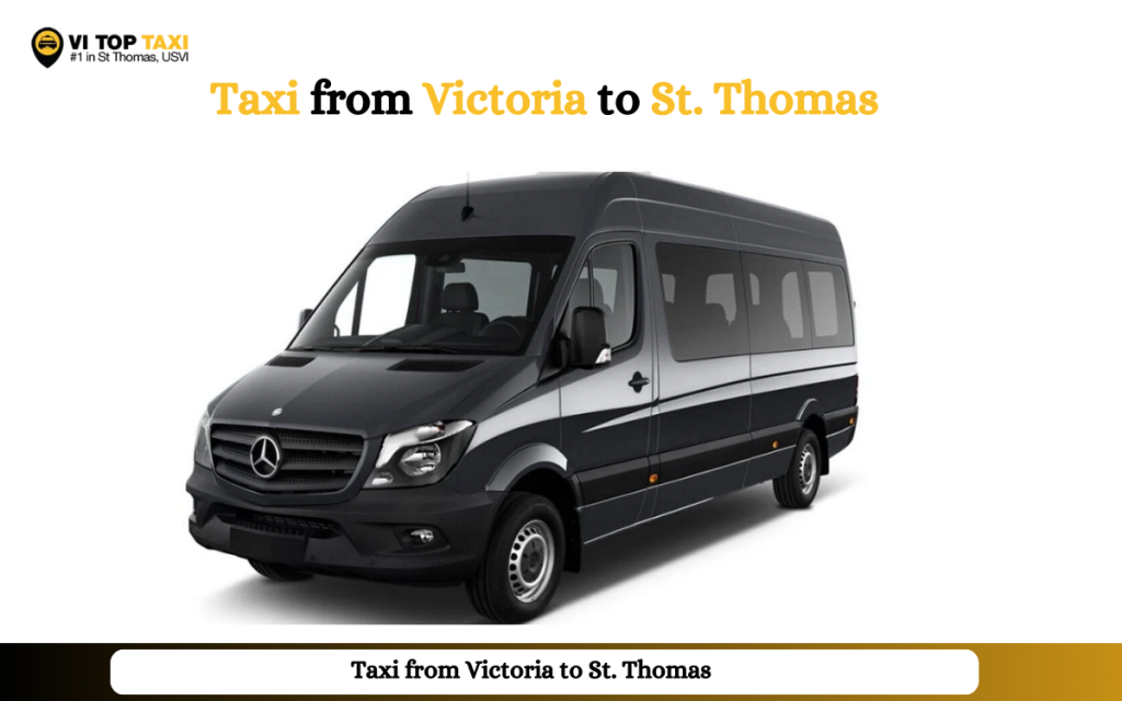 Taxi from Victoria to St. Thomas