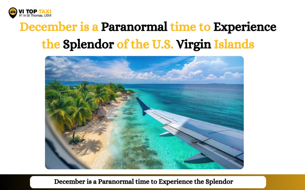 December is a Paranormal time to Experience the Splendor of the U.S. Virgin Islands