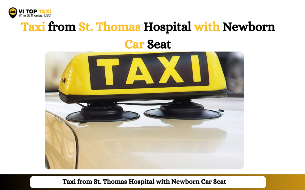 Taxi from St. Thomas Hospital with Newborn Car Seat
